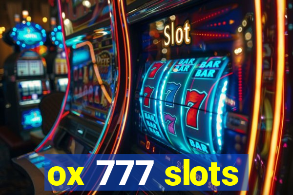 ox 777 slots